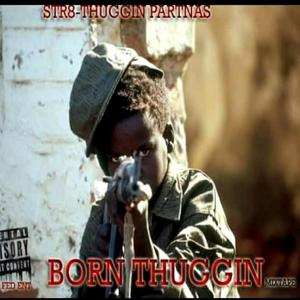 THUGGIN (feat. HUSTLE ALLDAY & EG DA TROJAN MAN)