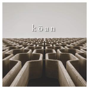 Koan Part 3