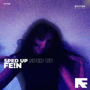 Fe!n (Stutter Techno Sped Up)