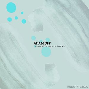 The Rhythm Brought You Home