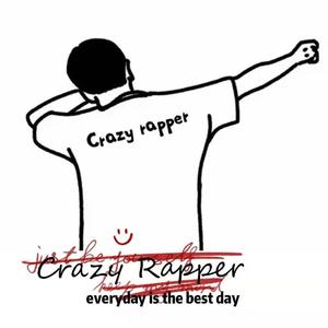 《Crazy rapper》