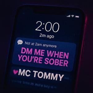 DM Me When You're Sober (Not At 2am Anymore)