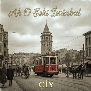 Ah O Eski İstanbul