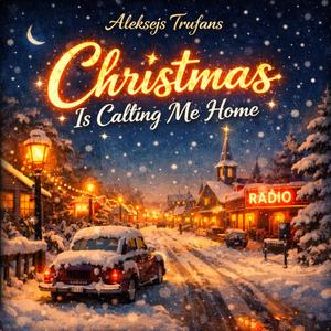 Christmas Is Calling Me Home