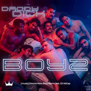 Boyz (feat. DJ AdCap) ([.music] Gimme More Boyz Remix)