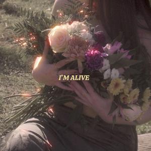 I'M ALIVE