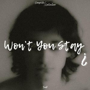 Won't You Stay? (Lo-Fi Remix)