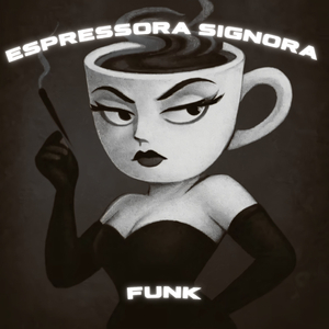 ESPRESSORA SIGNORA FUNK (Extreme Slowed)