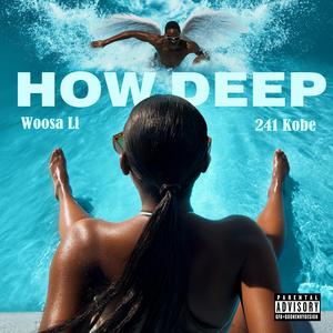How Deep (feat. 241Kobe)