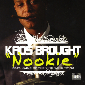 Nookie (feat. Kaine of Ying Yang Twinz)