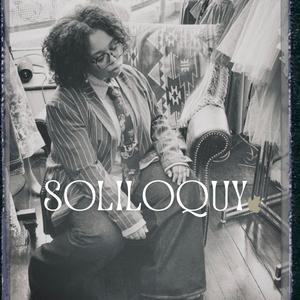 Soliloquy Emerging: Interlude