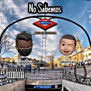 No sabemos (feat. ahhn official) (Remix)