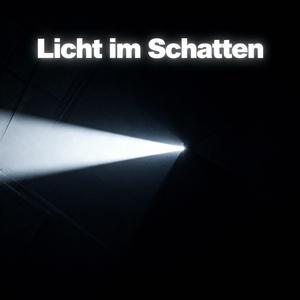 Licht im Schatten