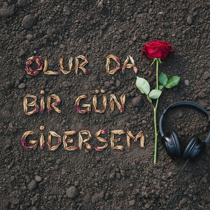 Olur da Bir Gün Gidersem