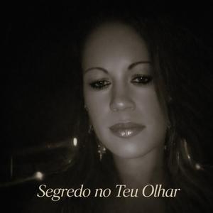 Segredo no Teu Olhar