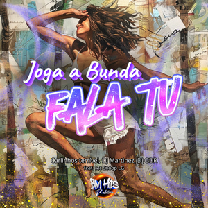 Joga a Bunda, Fala Tu