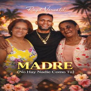 Madre (No Hay Nadie Como Tu)
