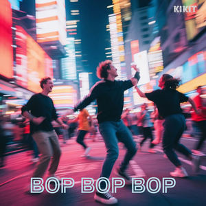 Bop Bop Bop
