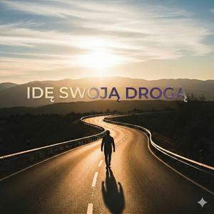Idę swoją drogą