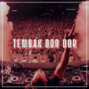 TEMBAK DOR DOR