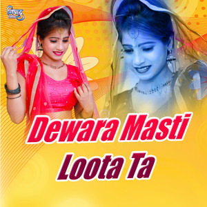Dewara Masti Loota Ta