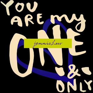 You're My One and Only