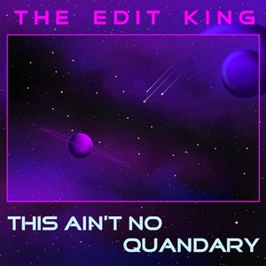 This Ain't No Quandary (The Big Dilemma Mix)