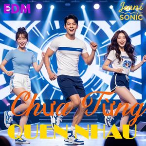 Chưa Từng Quen Nhau (EDM)