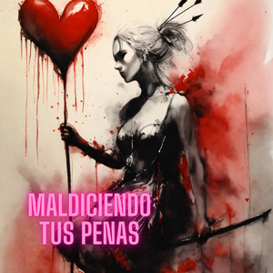 Maldiciendo Tus Penas