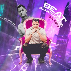 Beat Alucinante da Dz7 (feat. MC Bob Anne & DJ GUGA NO BEAT)
