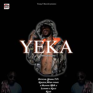 Yeka (OfficialYoungT) (feat. Kukzer Wadi Piano, Ledimo, Nganiie Rsa & Xylo Keyz) (Ancestral version)