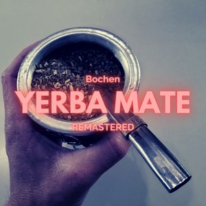 Yerba Mate (Remastered)