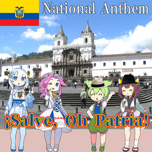 エクアドル共和国 国歌「万歳、おお祖国よ！- ¡Salve, Oh Patria!」スペイン語合唱 (NEUTRINO)