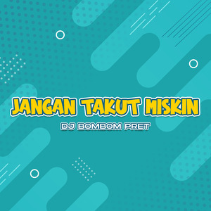Jangan Takut Miskin