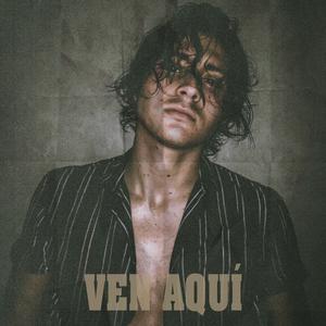 Ven aquí