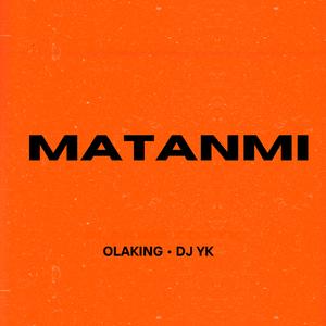 Matanmi (feat. Dj Yk Beats)