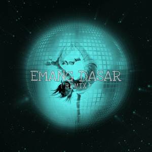 Emang Dasar (Remix)