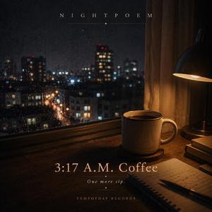 3:17 A.M. Coffee