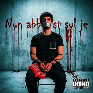 NUN ABBAST SUL JE (feat. AmnesiaProd)