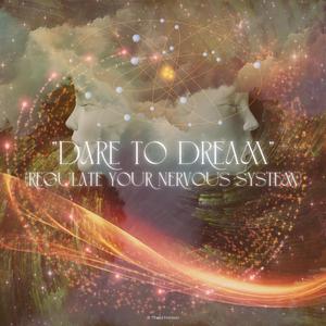 Dare to Dream