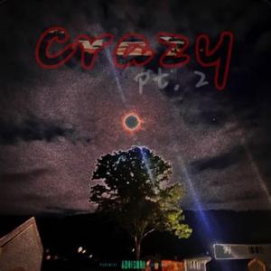Crazy, Pt. 2