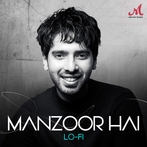 Manzoor Hai (Lofi)