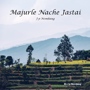Majurle Nache Jastai