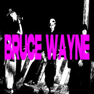 BRUCE WAYNE