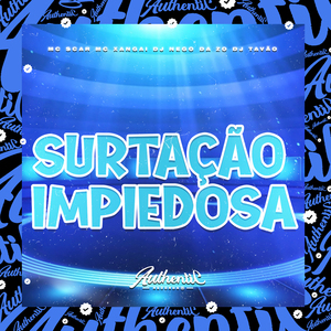 Surtação Impiedosa