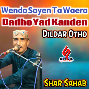 Wendo Sayen Ta Waera Dadho Yad Kanden