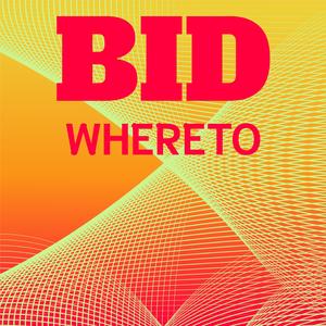 Bid Whereto