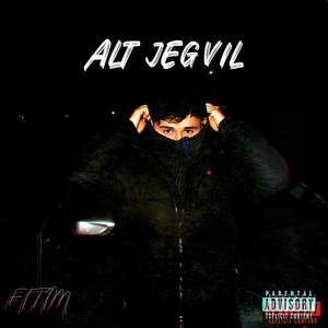 Alt jeg vil