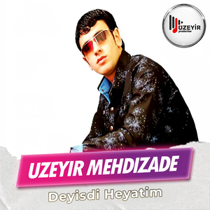 Deyisdi Heyatim