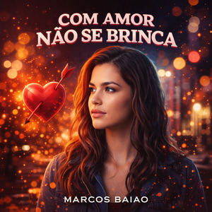 Com amor não se brinca